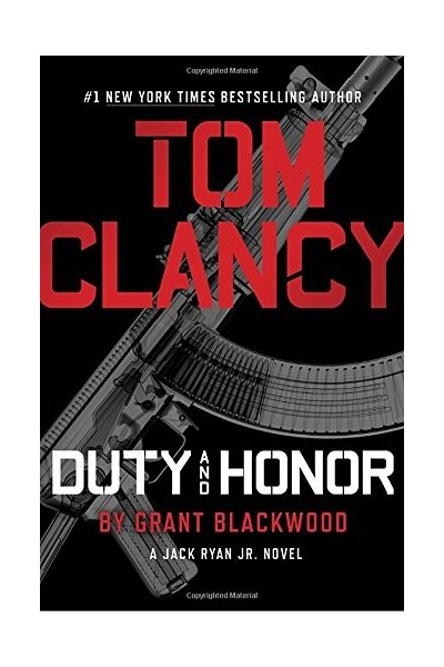 Tom Clancy Duty and Honor (A Jack Ryan Jr. Novel)